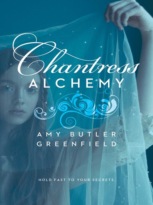 Title details for Chantress Alchemy by Amy Butler Greenfield - Wait list